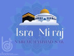 Memperingati Isra’ Mi’raj Bukan Amalan Bid’ah